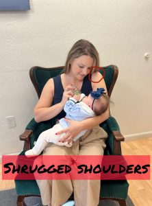 Shrugged shoulders while feeding may cause pain in your neck and shoulder